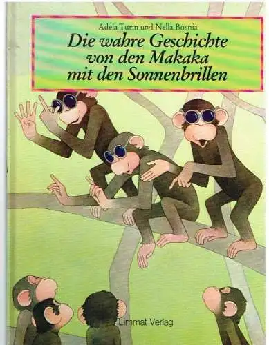 Buch: Die wahre Geschichte von den Makaka mit den Sonnenbrillen, Turin. 1978