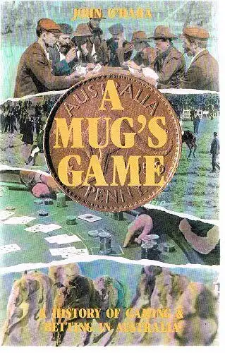 Buch: A Mug's Game, O'Hara, John, 1988, New South Wales University Press