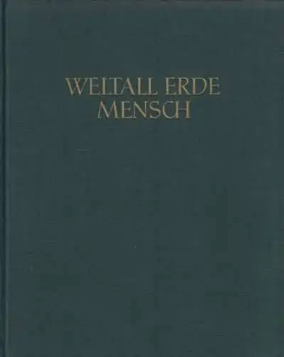 Buch: Weltall Erde Mensch, Buschendorf, Gisela / Wolfgramm, H. u.a. 1959