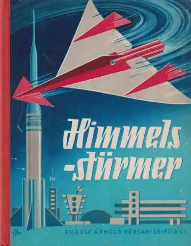 Buch: Himmelsstürmer, Linde, Hans, 1963, Rudolf Arnold Verlag