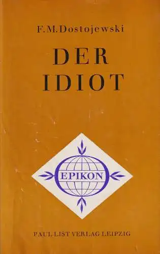 Buch: Der Idiot, Dostojewski, Fjodor Michailowitsch. 1971, Paul List Verlag