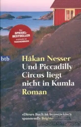 Buch: Und Piccadilly Circus liegt nicht in Kumla, Nesser, Hakan. Btb, 2005