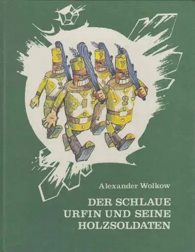 Buch: Der schlaue Urfin und seine Holzsoldaten. Wolkow, Alexander, 1988, Raduga