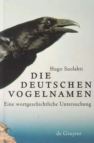 Buch: Die deutschen Vogelnamen, Suolahti, Hugo, 2000, Walter de Gruyter
