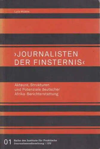 Buch: Journalisten der Finsternis, Mükke, Lutz. 2009, Herbert von Halem Verlag