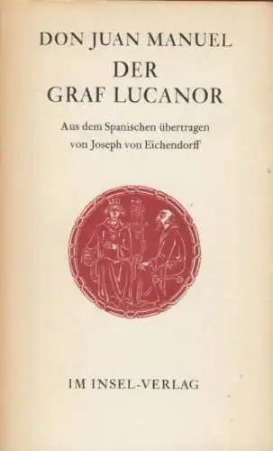 Buch: Der Graf Lucanor, Manuel, Don Juan. 1972, Insel-Verlag, gebraucht, gut