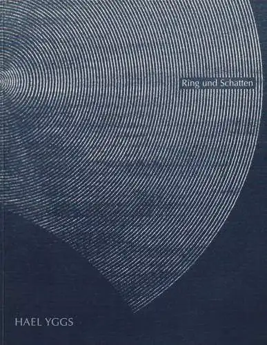 Buch: Hael Yggs, Ring und Schatten, 1996, Eine unvollständige Enzyklopädie