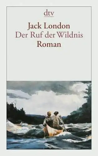 Buch: Der Ruf der Wildnis, London, Jack, 2010, dtv, Roman, gebraucht, sehr gut