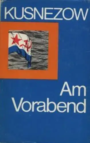 Buch: Am Vorabend, Kusnezow, N.G. 1973, Militärverlag der DDR, gebraucht, gut