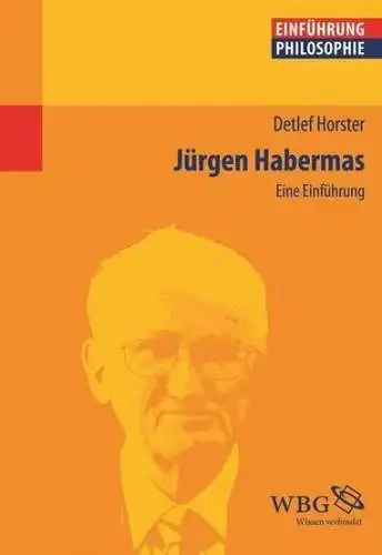 Buch: Jürgen Habermas, Horster, Detlef, 2010, WBG, Eine Einführung