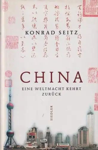 Buch: China, Seitz, Konrad, 2000, Siedler, Eine Weltmacht kehrt zurück
