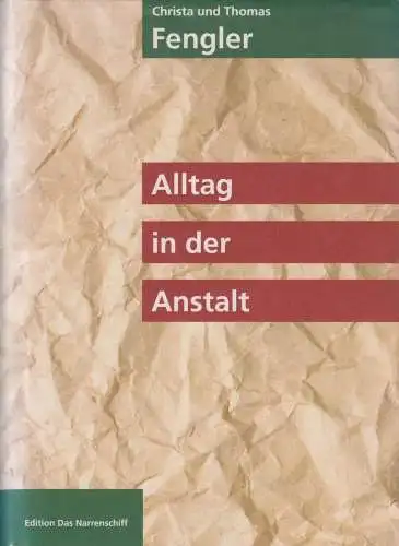 Buch: Alltag in der Anstalt, Fengler, Christa, 1994, Psychiatrie-Verlag