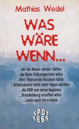 Buch: Was wäre wenn...?, Wedel, Mathias. Spotless-Reihe, 2003, Spotless-Verlag