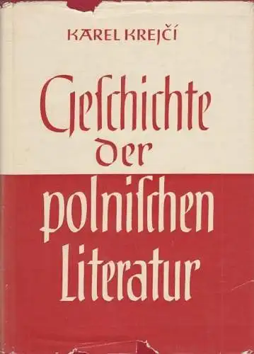 Buch: Geschichte der polnischen Literatur, Krejci, Karel. 1958, gebraucht, gut
