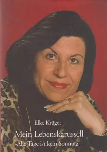 Buch: Mein Lebenskarussell, Krüger, Elke. 2004, Verlag Neue Literatur, signiert