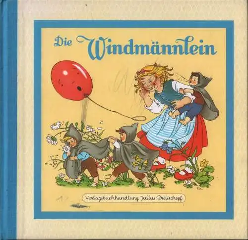 Buch: Die Windmännlein. Peer, Anne / Kuhn, Felicitas, 2003, J. Breitschopf