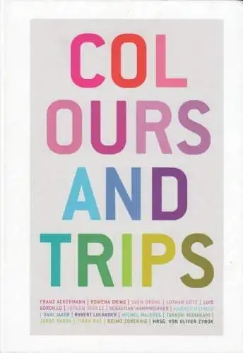 Buch: Colours and Trips, Zybok, Oliver. 2005, Revolver, gebraucht, gut