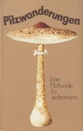 Buch: Pilzwanderungen, Engel, Franz / Gröger, Frieder. 1989, A. Ziemsen Verlag