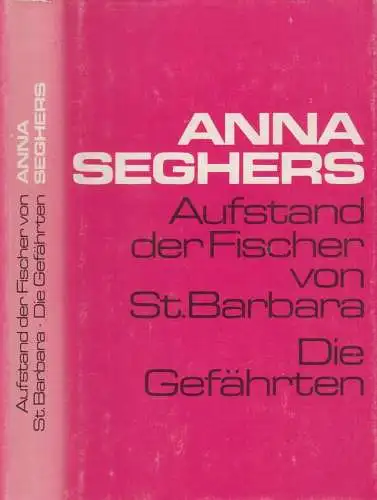 Buch: Aufstand der Fischer von St.Barbara / Die Gefährten, Seghers, Anna. 1979