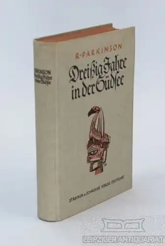 Buch: Dreißig Jahre in der Südsee, Parkinson, Richard. 1926, gebraucht, gut