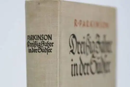 Buch: Dreißig Jahre in der Südsee, Parkinson, Richard. 1926, gebraucht, gut