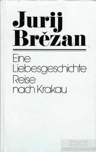Buch: Eine Liebesgeschichte / Reise nach Krakau, Brezan, Jurij. 1987