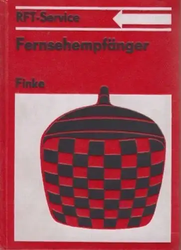 Buch: RFT-Service Fernsehempfänger, Finke, Karl-Heinz. RFT-Service, 1981