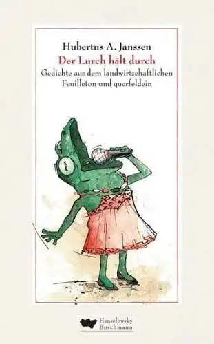 Buch: Der Lurch hält durch, Janssen, Hubertus A., 2005, Henselowsky Boschmann
