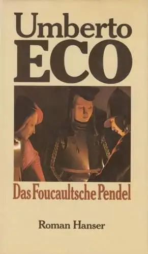 Buch: Das Foucaultsche Pendel, Eco, Umberto. 1989, Carl Hanser Verlag, Roman