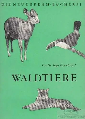 Buch: Waldtiere, Krumbiegel, Ingo. Die Neue Brehm-Bücherei, 1960, gebraucht, gut