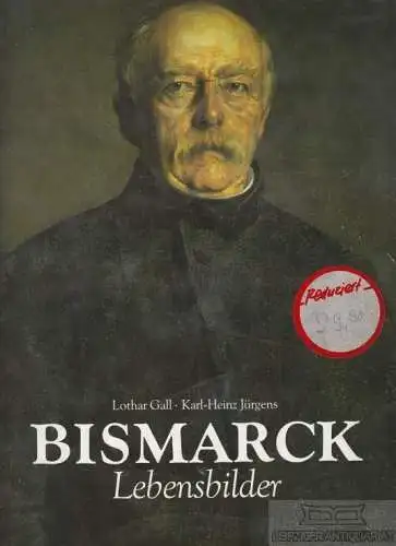 Buch: Bismarck, Gall, Lothar; Karl-Heinz Jürgens. 1990, Gustav Lübbe Verlag GmbH