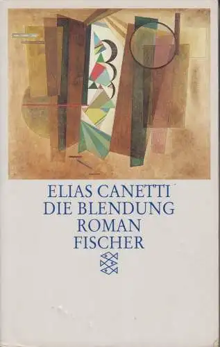 Buch: Die Blendung, Canetti, Elias. Fischer, 1993, Fischer Taschenbuch Ver 42808