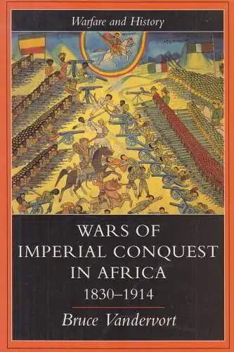 Buch: Wars of Imperial Conquest in Africa, 1830-1914, Vandervort, Bruce, 1998