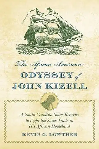 Buch: The African American Odyssey of John Kizell, Lowther, Kevin G., 2011