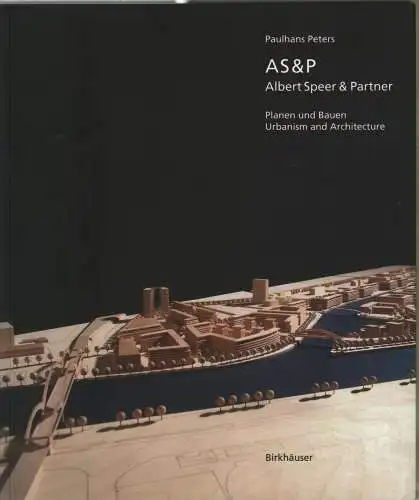 Buch: AS und P: Albert Speer und Partner, Peters, Paulhans, Paulhans