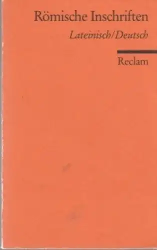 Buch: Römische Inschriften, Schumacher, Leonhard, 1990, Philipp Reclam jun