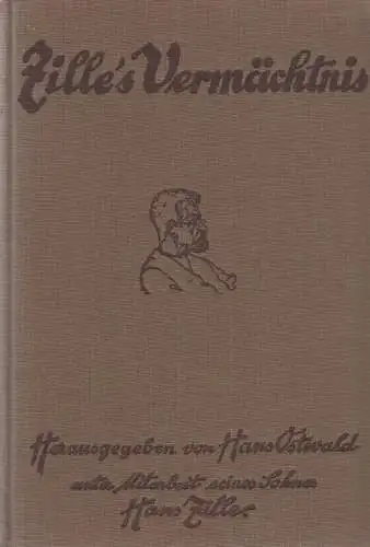 Buch: Zille's Vermächtnis, Ostwald, Hans. 1930, P. Franke Verlag, gebraucht, gut