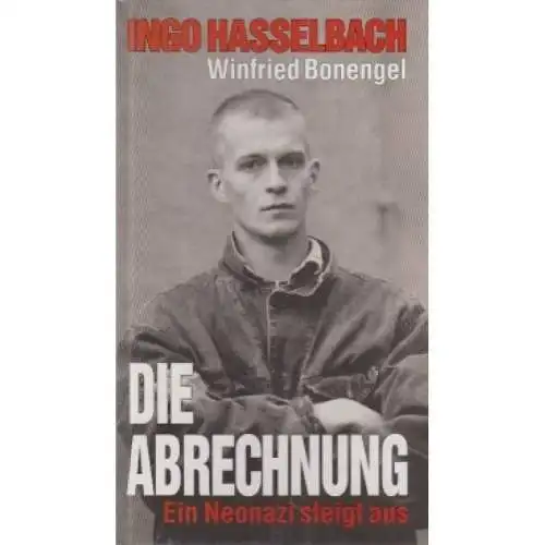 Buch: Die Abrechnung, Hasselbach, Ingo und Winfried Bonengel. 1993, Bertelsmann