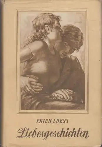 Buch: Liebesgeschichten, Loest, Erich. 1955, Mitteldeutscher Verlag