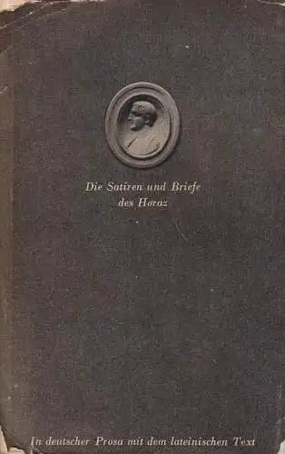 Buch: Die Satiren und Briefe des Horaz, 1934, Ernst Heimeran Verlag