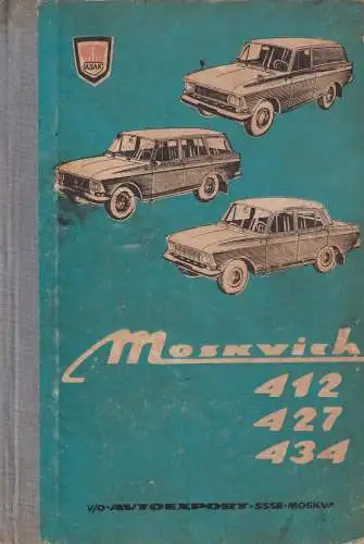 Buch: Kraftwagen Moskwitsch. Modell 412, 427, 434, Avtoexport, Betriebsanleitung