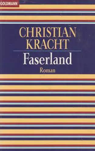 Buch: Faserland, Roman. Kracht, Christian, 1997, Goldmann Taschenbuch