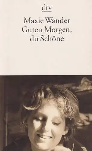 Buch: Guten Morgen, du Schöne, Wander, Maxie, 2001, dtv, Protokolle nach Tonband
