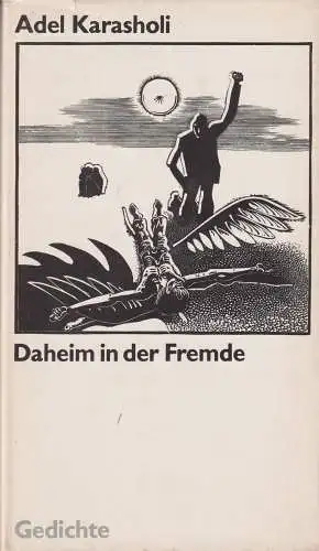 Buch: Daheim in der Fremde, Karasholi, Adel. 1984, Mitteldeutscher Verlag