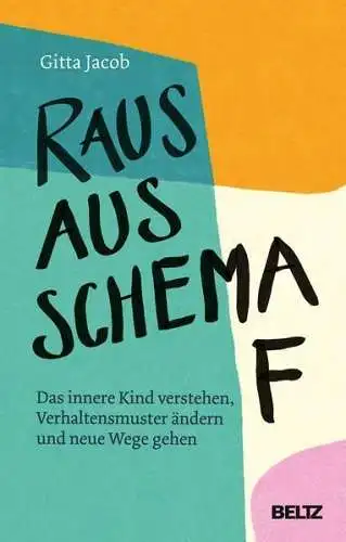 Buch: Raus aus Schema F, Jacob, Gitta, 2022, Beltz, gebraucht, sehr gut