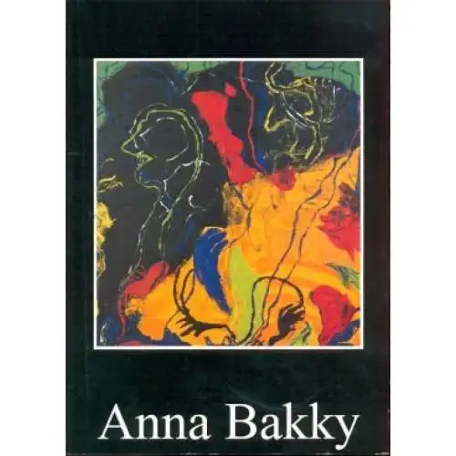 Buch: Anna Bakky, Schulz, Gisela und Hans-Peter. 1994, Galerie am Sachsenplatz