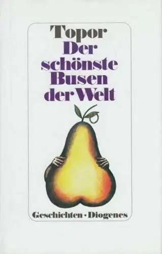 Buch: Der schönste Busen der Welt, Topor, Roland. 1987, Diogenes Verlag