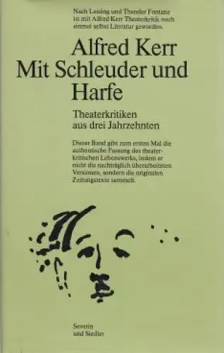 Buch: Mit Schleuder und Harfe, Kerr, Alfred. 1982, Verlag Severin und Siedler