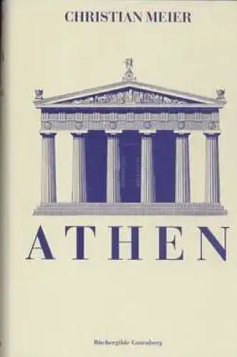 Buch: Athen, Meier, Christian. 1994, Büchergilde Gutenberg, gebraucht, sehr gut