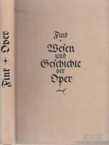 Buch: Wesen und Geschichte der Oper, Fink, Gottfried Wilhelm. 1982